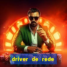 driver de rede windows 7 32 bits